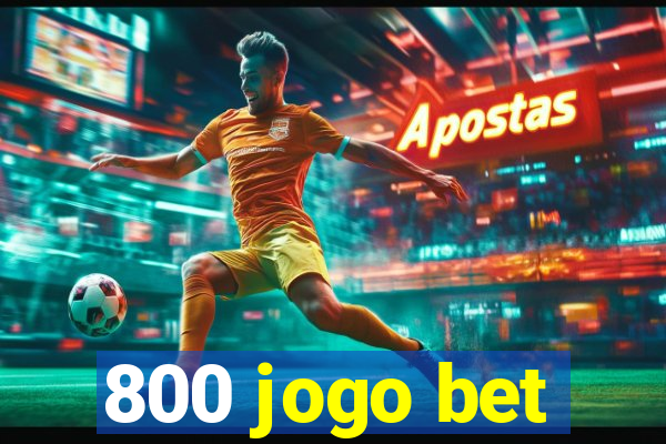 800 jogo bet